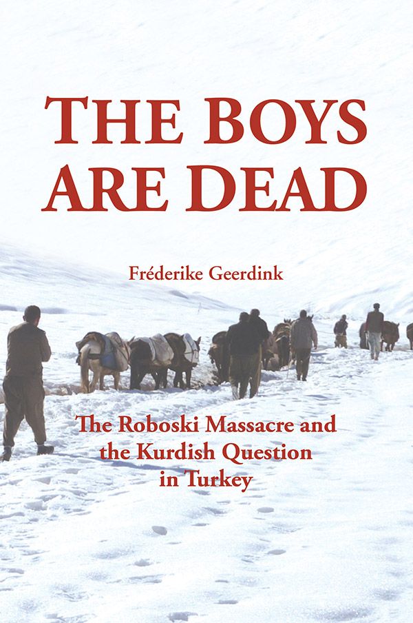 The Boys Are Dead: The Roboski Massacre and the Kurdish Question in Turkey