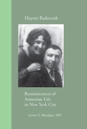Hayots Badeevuh: Reminiscences from Armenian Life in New York City