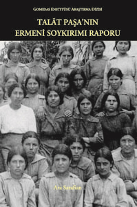 Talat Paşa’nın Ermeni Soykırımı Raporu