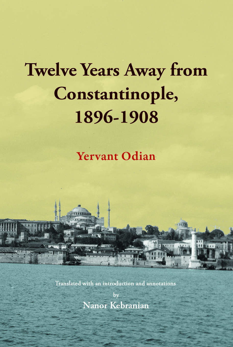 Twelve Years Away from Constantinople, 1896-1908
